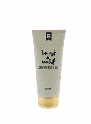 Bodylotion-Topwijf en Toplijf. Honderd Procent Leuk!